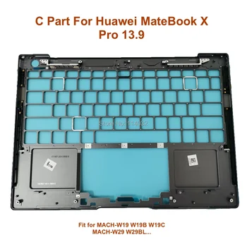 Nový Notebook Rámy pro Huawei MateBook X Pro Mach-W29B W19B W19C W29 W29BL Kryt C Palmrest Horní Dolní Případ D Část Původní hot