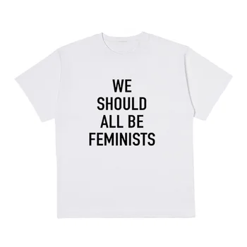 Ženy Móda T Košile Bychom Měli Být Všichni Feministky Dopis Tisk Tees Bavlna Casual Vtipné Tričko pro Lady Girl Top Tee Bederní