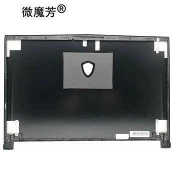 Nové Pro MSI GS73 GS73VR MS-17B1 notebook Top LCD Zadní Kryt Zadního Víka Případě 3077B5A213HG/LCD Bezel Kryt
