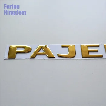 Forten Království 1 Kus Přizpůsobit PAJERO Zlata ABS 3D Dopis Odznak Nameplated Zadní Kufr Znak S Samolepící Logo Nálepka Label