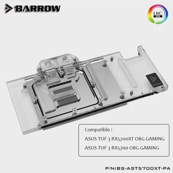 Barrow GPU Vodní Blok pro ASUS TUF RX5700XT,5700 O8G HRANÍ Plné Krytí grafická karta GPU Chladič BS-AST5700XT-PA,chladič